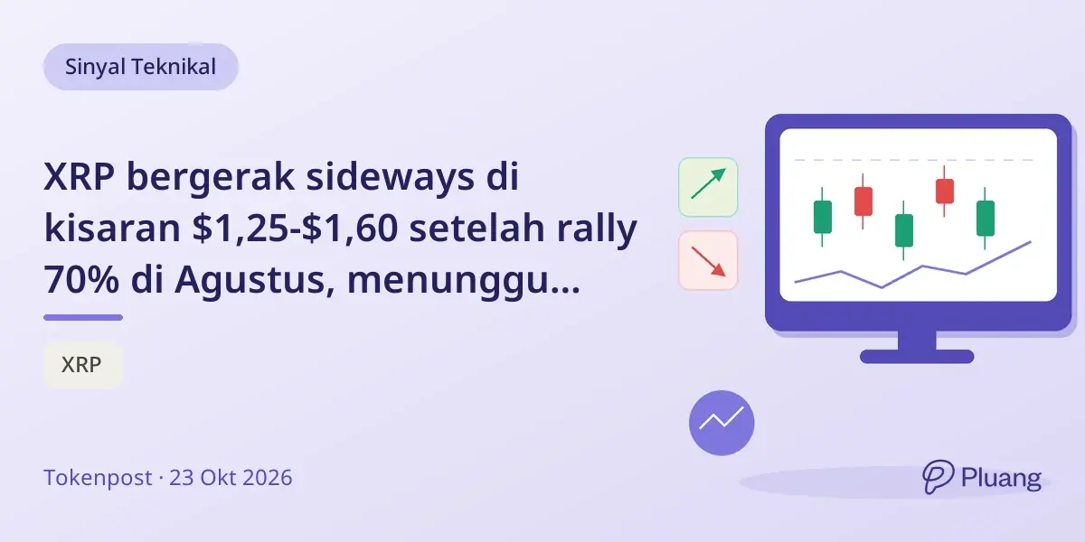 XRP bergerak sideways di kisaran $1,25-$1,60 setelah rally 70% di Agustus, menunggu breakout atau breakdown.