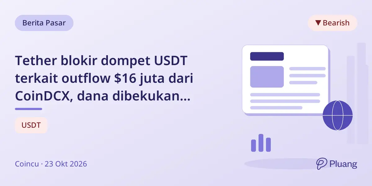 Tether blokir dompet USDT terkait outflow $16 juta dari CoinDCX, dana dibekukan dalam penyelidikan.