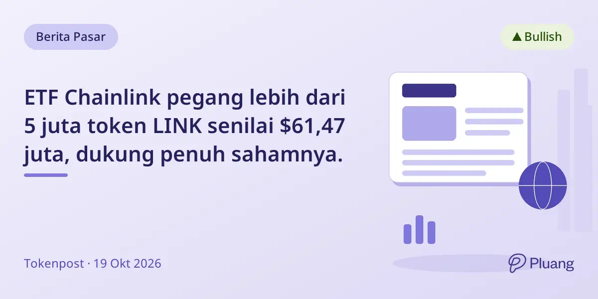 ETF Chainlink pegang lebih dari 5 juta token LINK senilai $61,47 juta, dukung penuh sahamnya.