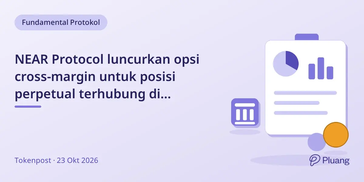 NEAR Protocol luncurkan opsi cross-margin untuk posisi perpetual terhubung di platform Hyperliquid