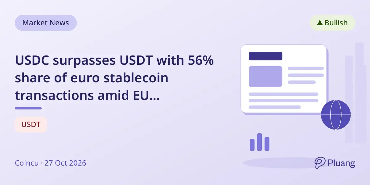 USDC surpasses USDT with 56% share of euro stablecoin transactions amid EU regulatory shifts.