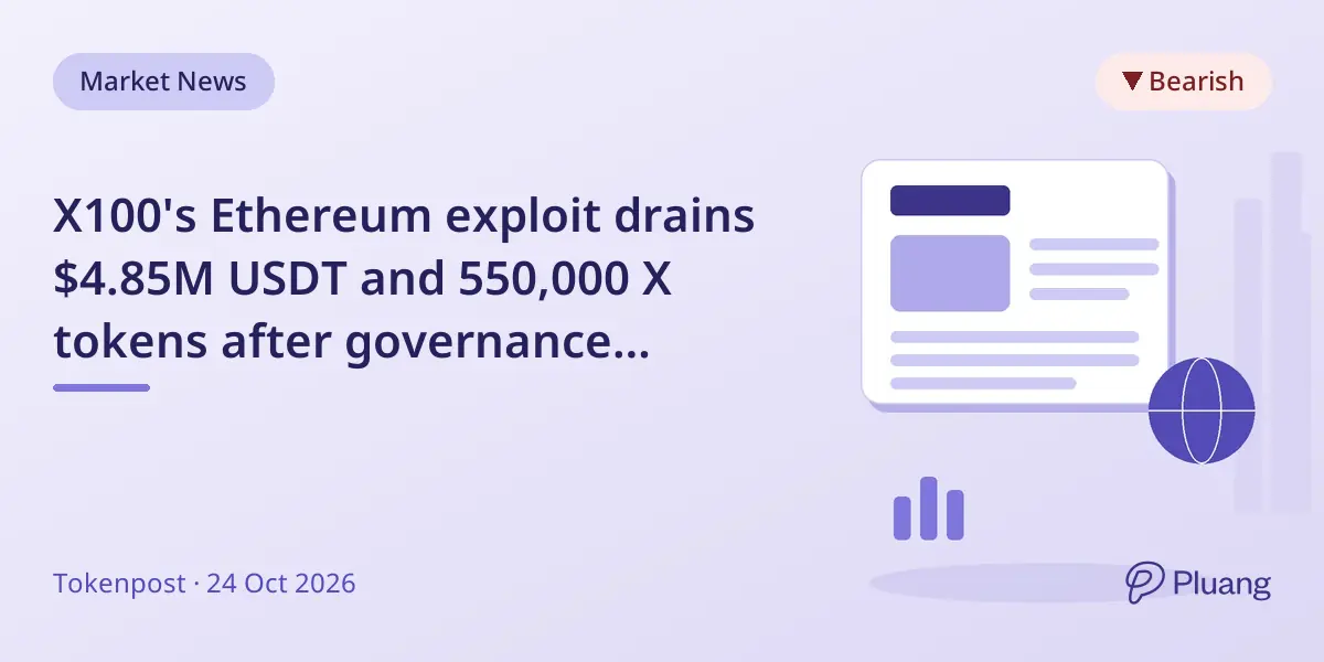 X100's Ethereum exploit drains $4.85M USDT and 550,000 X tokens after governance takeover