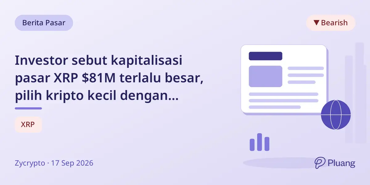 Investor sebut kapitalisasi pasar XRP $81M terlalu besar, pilih kripto kecil dengan potensi tumbuh.