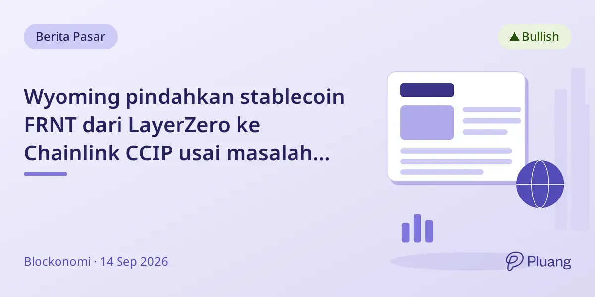 Wyoming pindahkan stablecoin FRNT dari LayerZero ke Chainlink CCIP usai masalah keamanan.