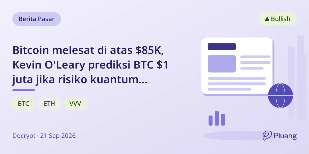 Bitcoin melesat di atas $85K, Kevin O'Leary prediksi BTC $1 juta jika risiko kuantum teratasi.