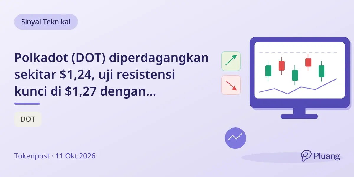 Polkadot (DOT) diperdagangkan sekitar $1,24, uji resistensi kunci di $1,27 dengan momentum datar.