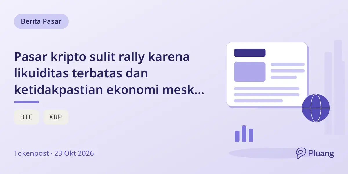 Pasar kripto sulit rally karena likuiditas terbatas dan ketidakpastian ekonomi meski regulasi membaik.