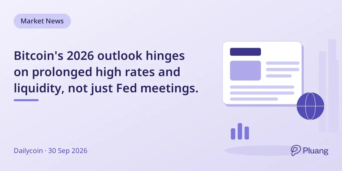 Bitcoin's 2026 outlook hinges on prolonged high rates and liquidity, not just Fed meetings.