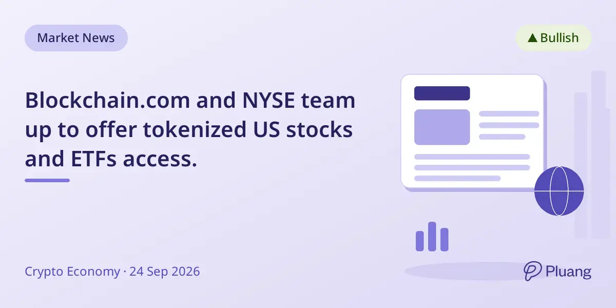 Blockchain.com and NYSE team up to offer tokenized US stocks and ETFs access.