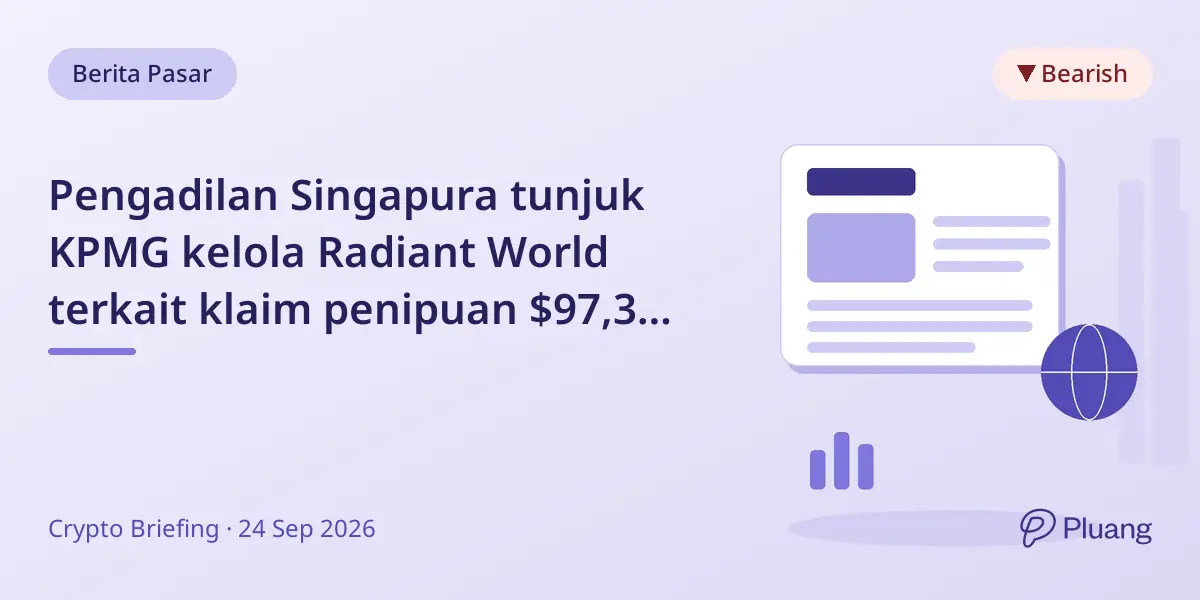Pengadilan Singapura tunjuk KPMG kelola Radiant World terkait klaim penipuan $97,3 juta dari Mizuho Bank