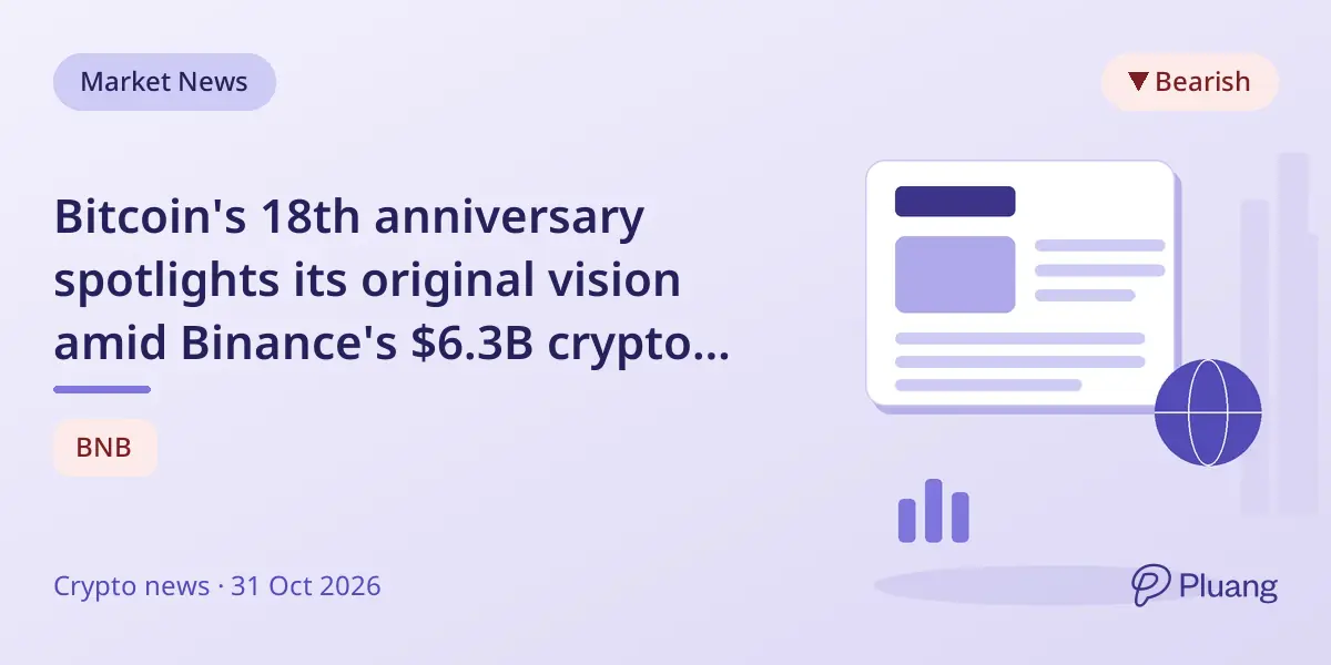 Bitcoin's 18th anniversary spotlights its original vision amid Binance's $6.3B crypto theft.