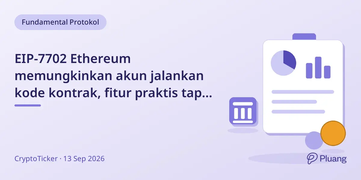 EIP-7702 Ethereum memungkinkan akun jalankan kode kontrak, fitur praktis tapi risiko kontrol permanen oleh penyerang.