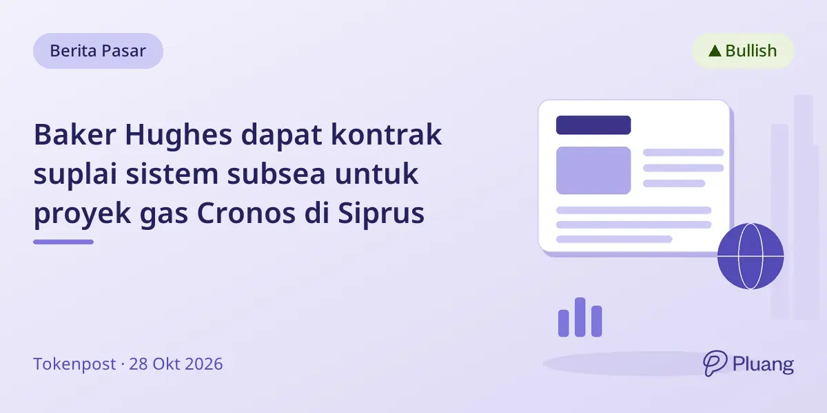 Baker Hughes dapat kontrak suplai sistem subsea untuk proyek gas Cronos di Siprus