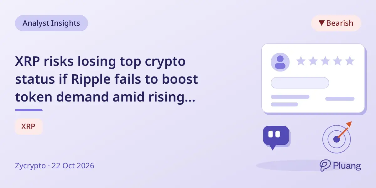 XRP risks losing top crypto status if Ripple fails to boost token demand amid rising competition.