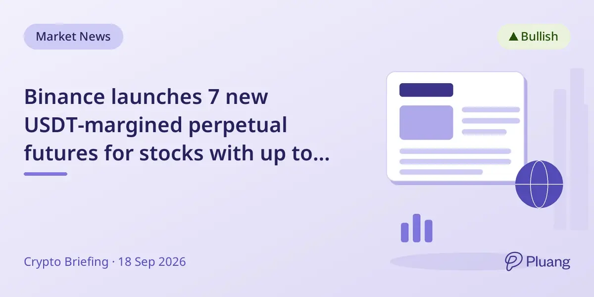 Binance launches 7 new USDT-margined perpetual futures for stocks with up to 20x leverage