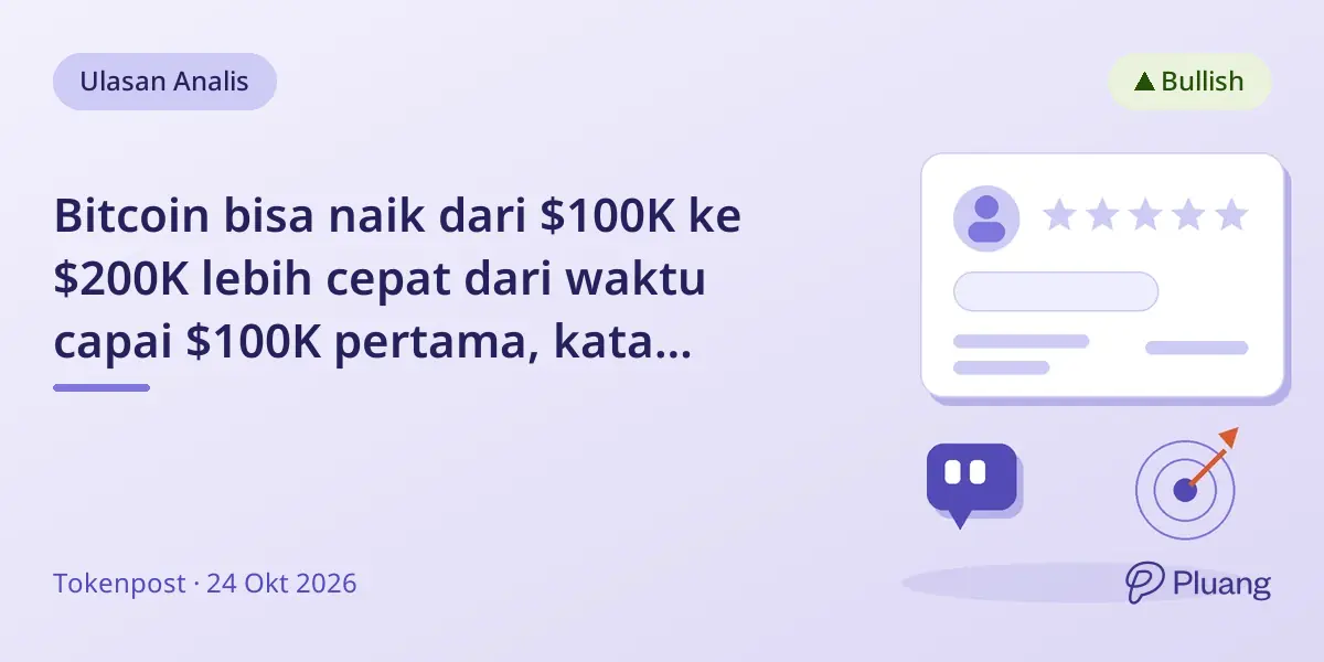 Bitcoin bisa naik dari $100K ke $200K lebih cepat dari waktu capai $100K pertama, kata analis.