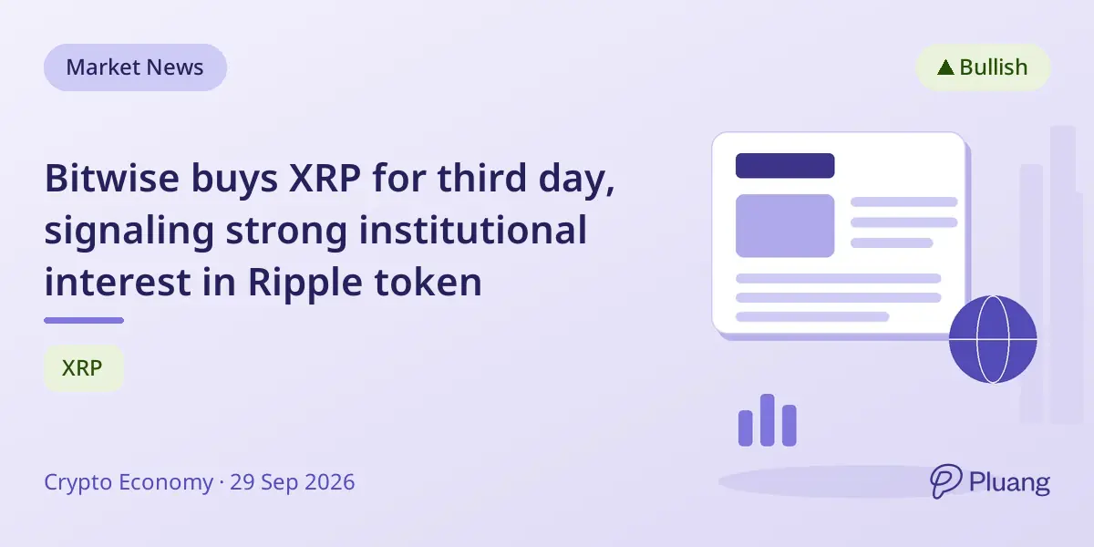 Bitwise buys XRP for third day, signaling strong institutional interest in Ripple token