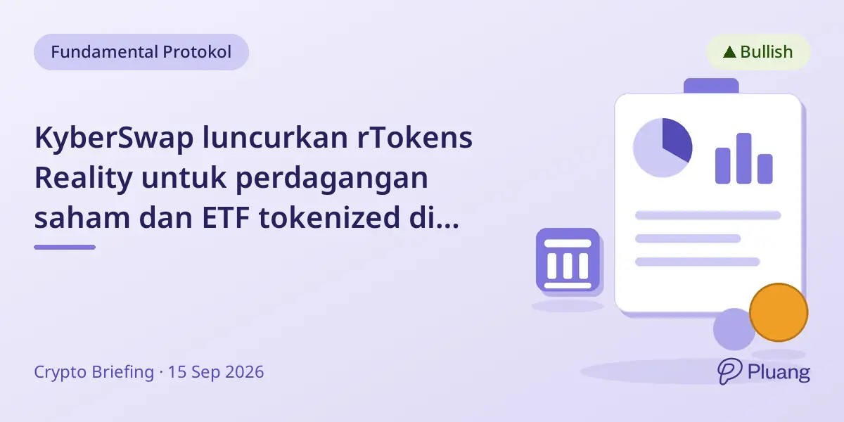 KyberSwap luncurkan rTokens Reality untuk perdagangan saham dan ETF tokenized di platform DeFi.