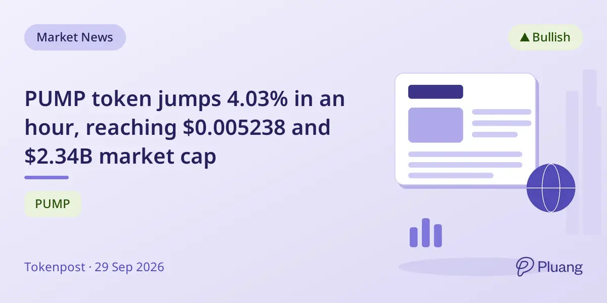 PUMP token jumps 4.03% in an hour, reaching $0.005238 and $2.34B market cap