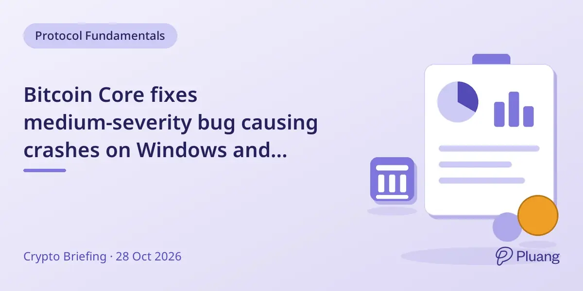 Bitcoin Core fixes medium-severity bug causing crashes on Windows and macOS nodes.