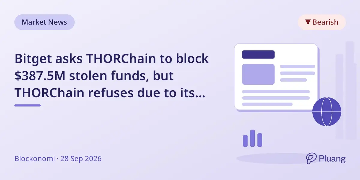 Bitget asks THORChain to block $387.5M stolen funds, but THORChain refuses due to its decentralized design.