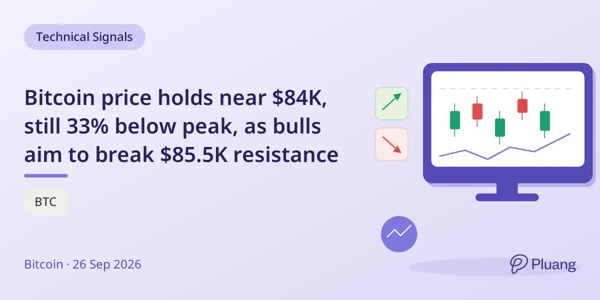Bitcoin price holds near $84K, still 33% below peak, as bulls aim to break $85.5K resistance