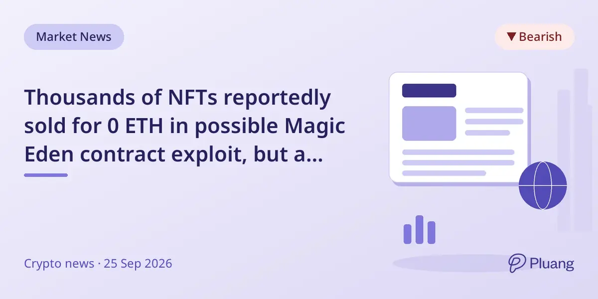 Thousands of NFTs reportedly sold for 0 ETH in possible Magic Eden contract exploit, but a whitehat claims it's a security test.