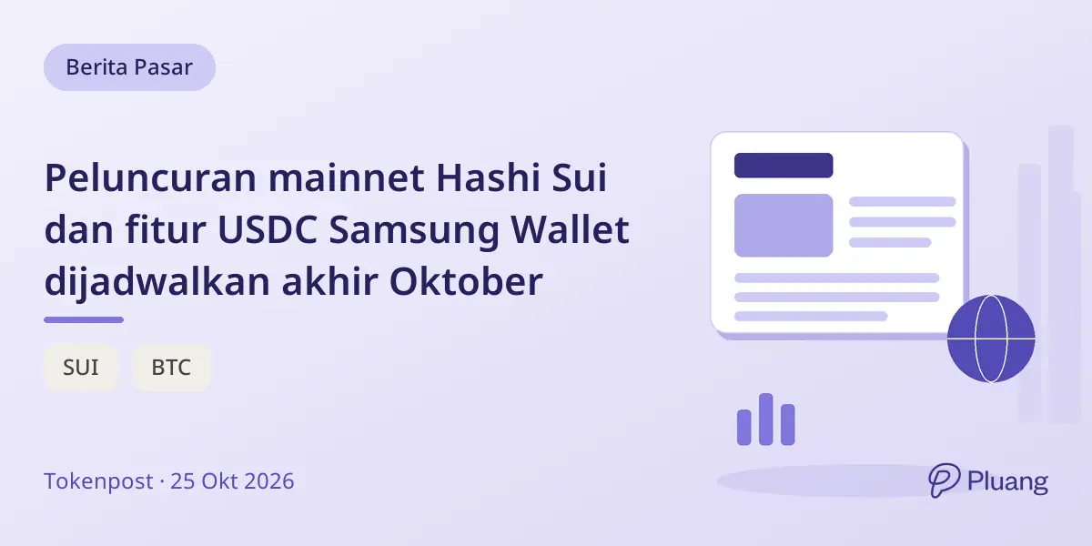 Peluncuran mainnet Hashi Sui dan fitur USDC Samsung Wallet dijadwalkan akhir Oktober