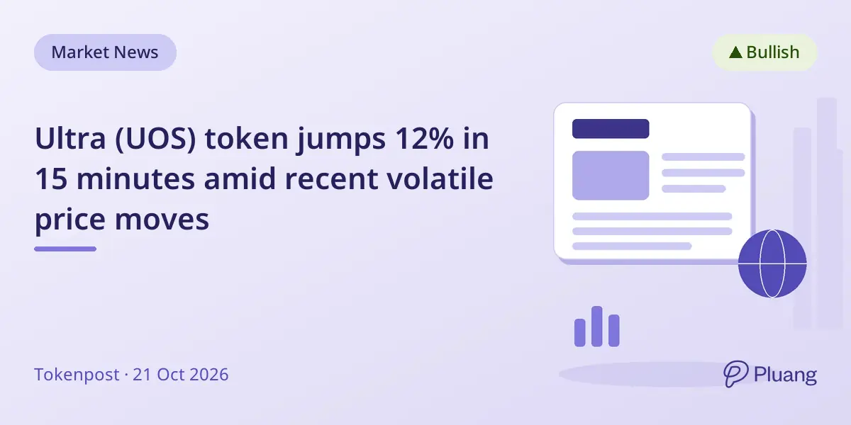 Ultra (UOS) token jumps 12% in 15 minutes amid recent volatile price moves