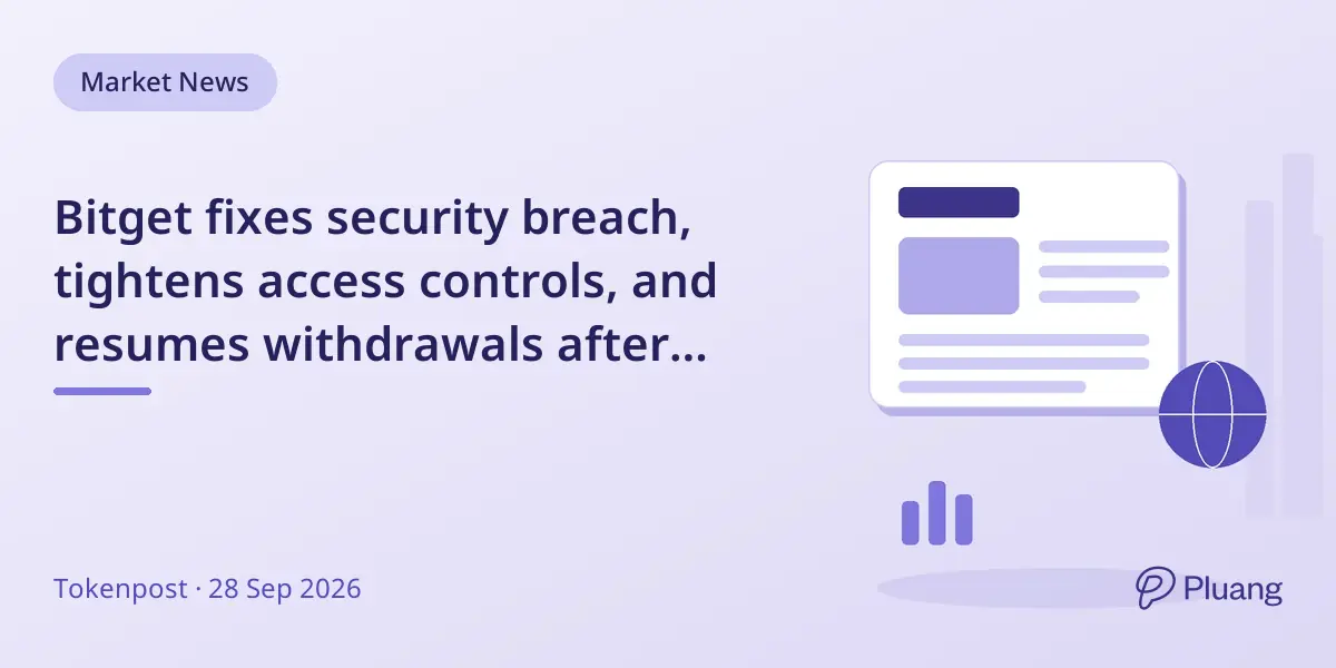 Bitget fixes security breach, tightens access controls, and resumes withdrawals after attack.