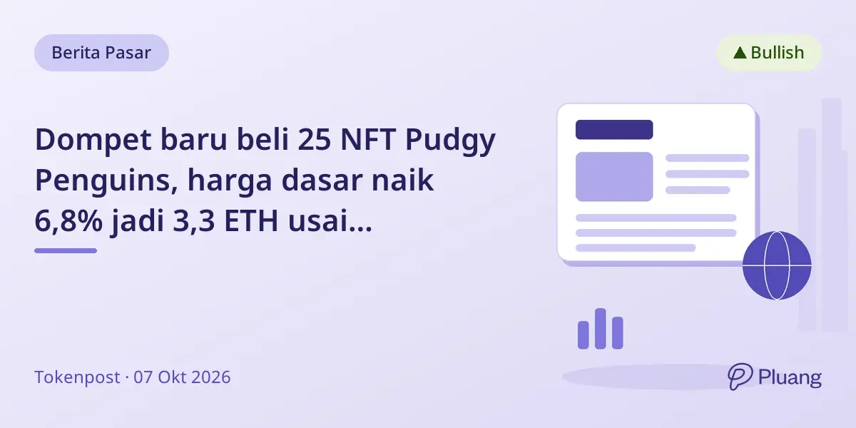 Dompet baru beli 25 NFT Pudgy Penguins, harga dasar naik 6,8% jadi 3,3 ETH usai pengumuman Abstract tutup