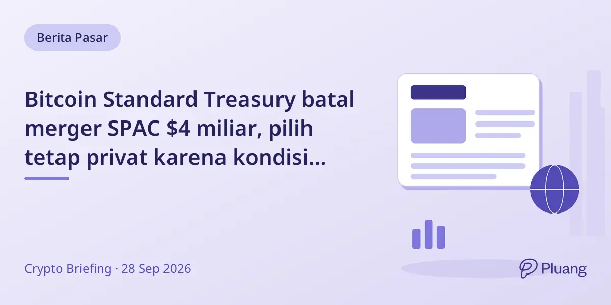 Bitcoin Standard Treasury batal merger SPAC $4 miliar, pilih tetap privat karena kondisi pasar sulit