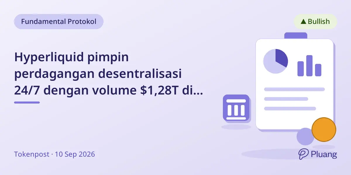 Hyperliquid pimpin perdagangan desentralisasi 24/7 dengan volume $1,28T di paruh pertama 2026.