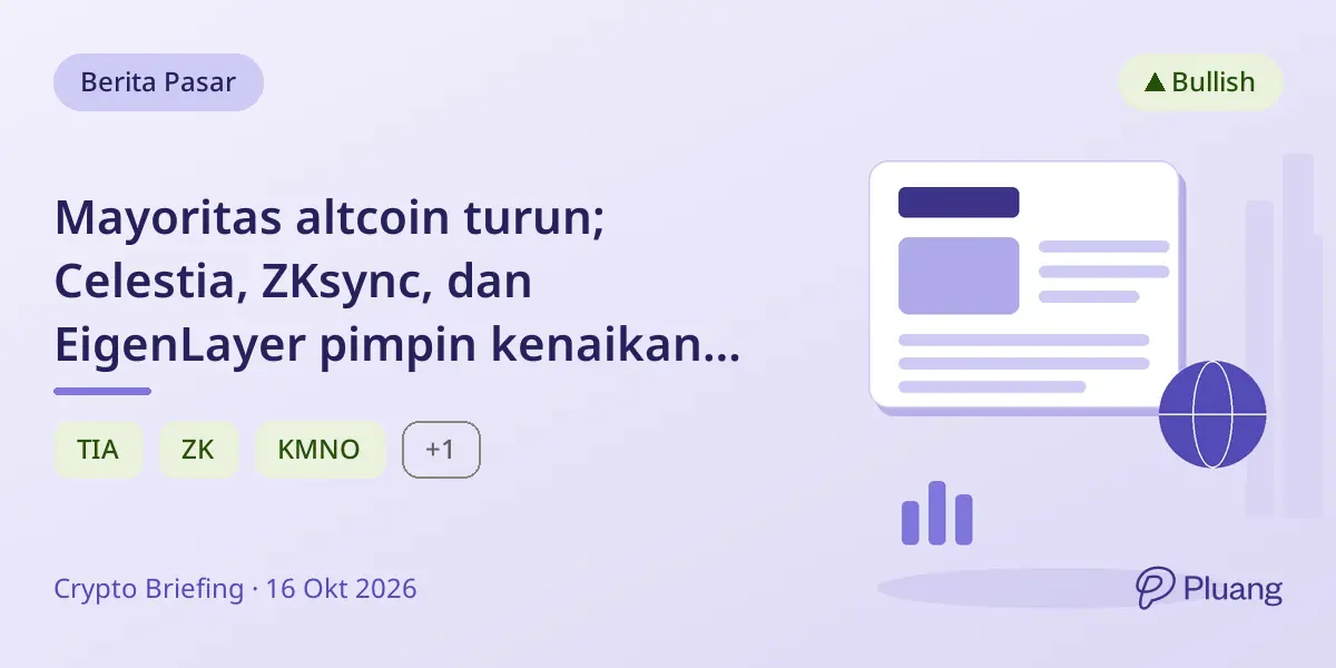 Mayoritas altcoin turun; Celestia, ZKsync, dan EigenLayer pimpin kenaikan dengan katalis teknis kuat.
