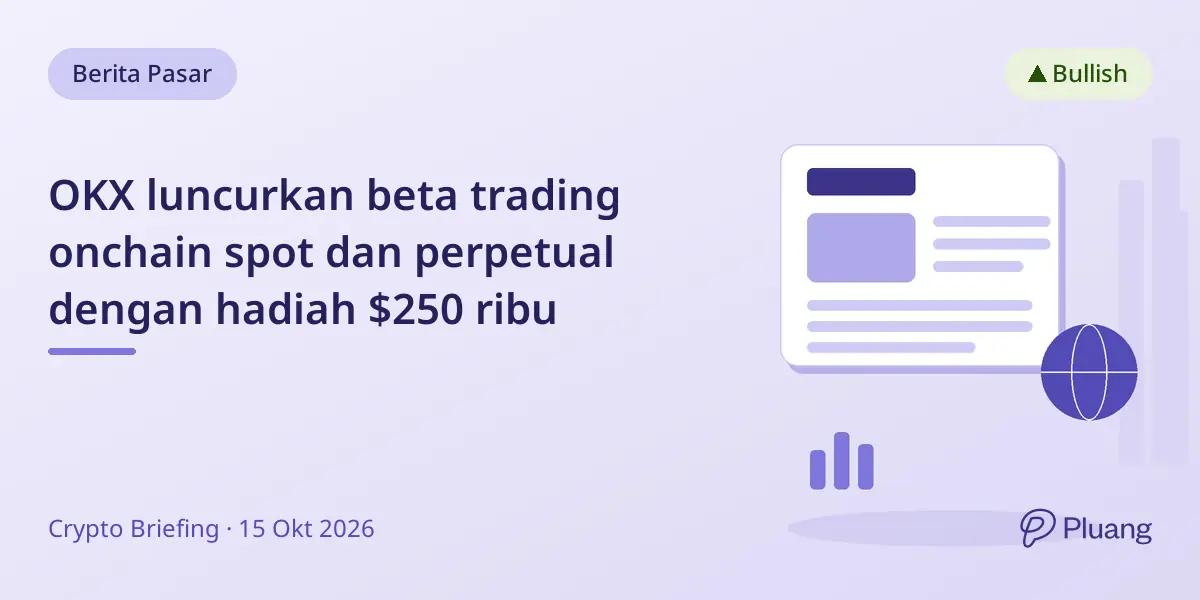 OKX luncurkan beta trading onchain spot dan perpetual dengan hadiah $250 ribu