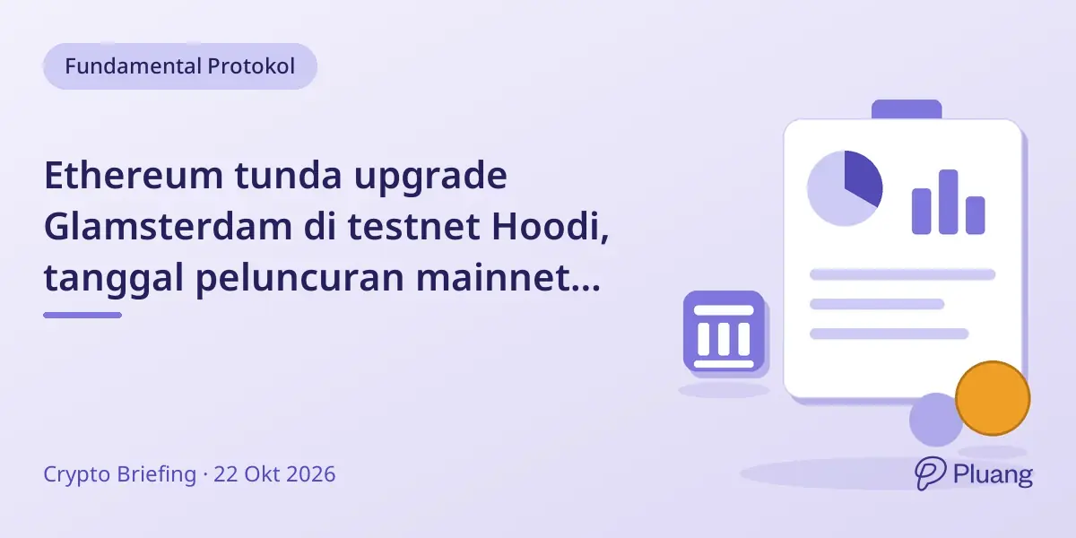 Ethereum tunda upgrade Glamsterdam di testnet Hoodi, tanggal peluncuran mainnet belum jelas