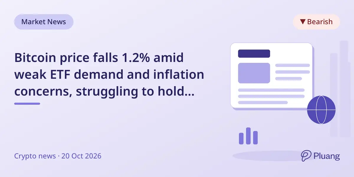 Bitcoin price falls 1.2% amid weak ETF demand and inflation concerns, struggling to hold above $82,000.