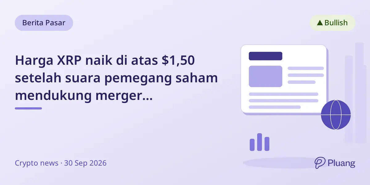 Harga XRP naik di atas $1,50 setelah suara pemegang saham mendukung merger Evernorth-Armada untuk listing Nasdaq