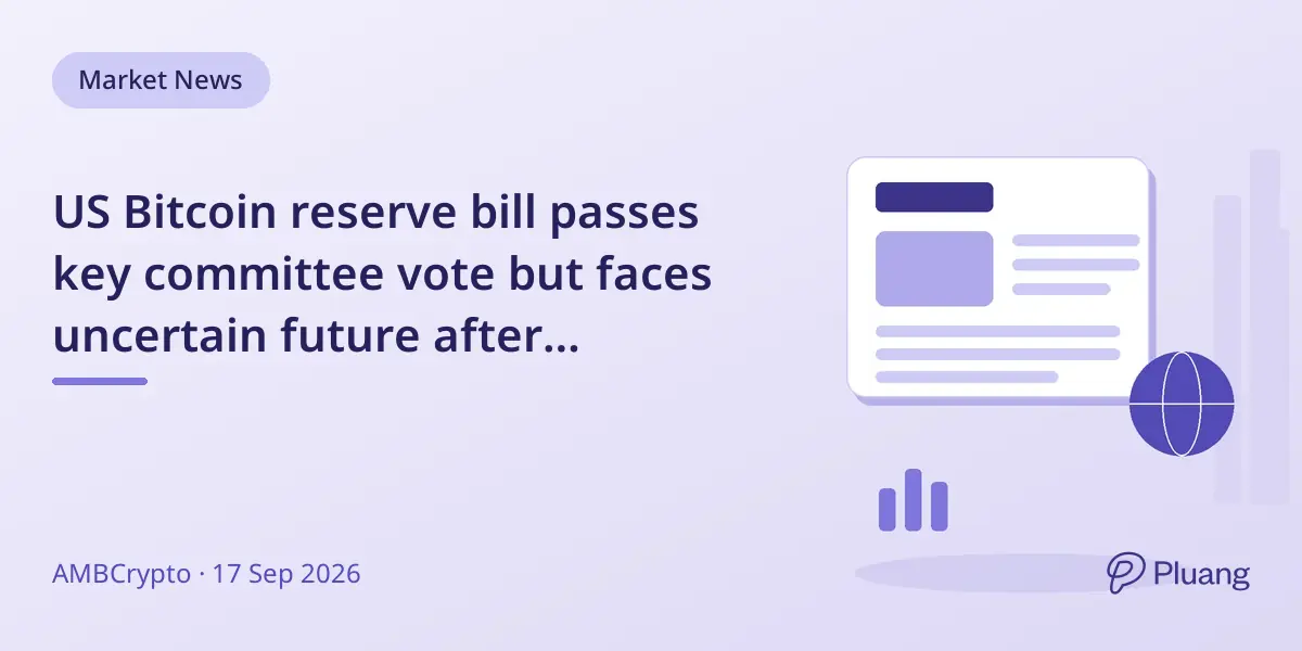 US Bitcoin reserve bill passes key committee vo...