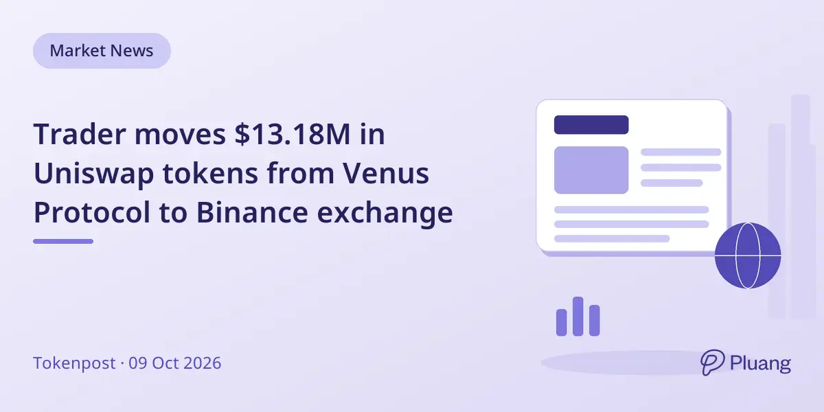 Trader moves $13.18M in Uniswap tokens from Venus Protocol to Binance exchange