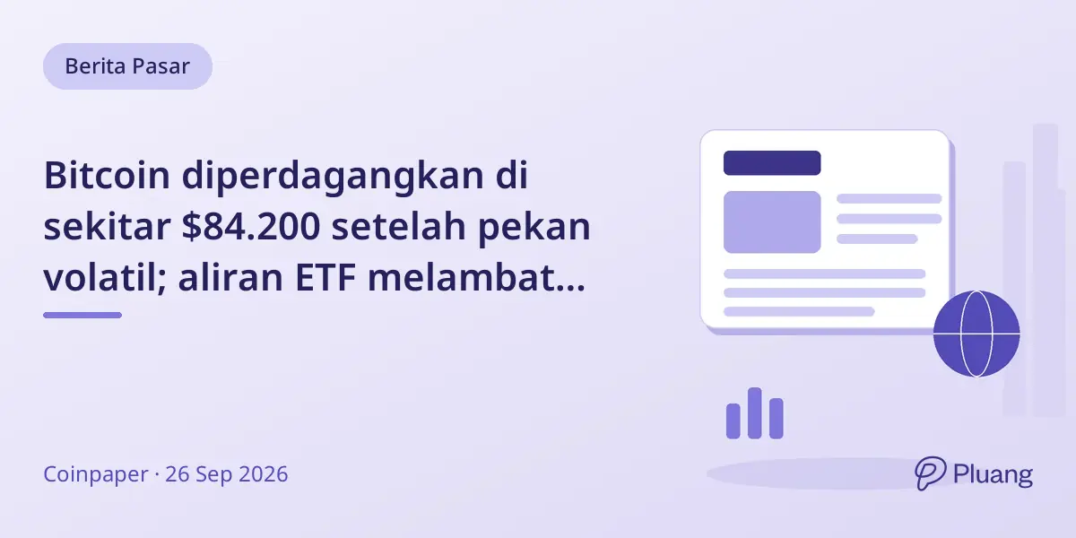 Bitcoin diperdagangkan di sekitar $84.200 setelah pekan volatil; aliran ETF melambat tapi dukungan tetap di $83K-$84K.