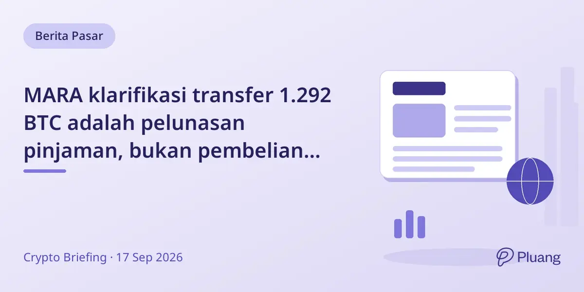 MARA klarifikasi transfer 1.292 BTC adalah pelunasan pinjaman, bukan pembelian Bitcoin baru