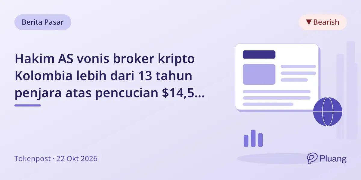 Hakim AS vonis broker kripto Kolombia lebih dari 13 tahun penjara atas pencucian $14,5 juta lewat Tether