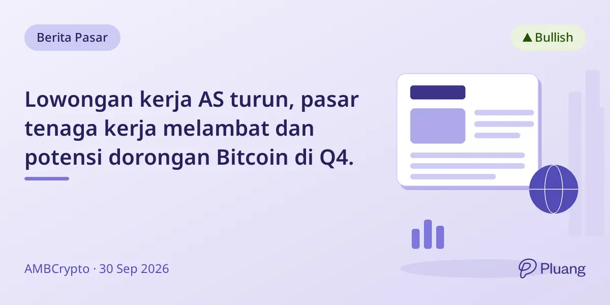 Lowongan kerja AS turun, pasar tenaga kerja melambat dan potensi dorongan Bitcoin di Q4.