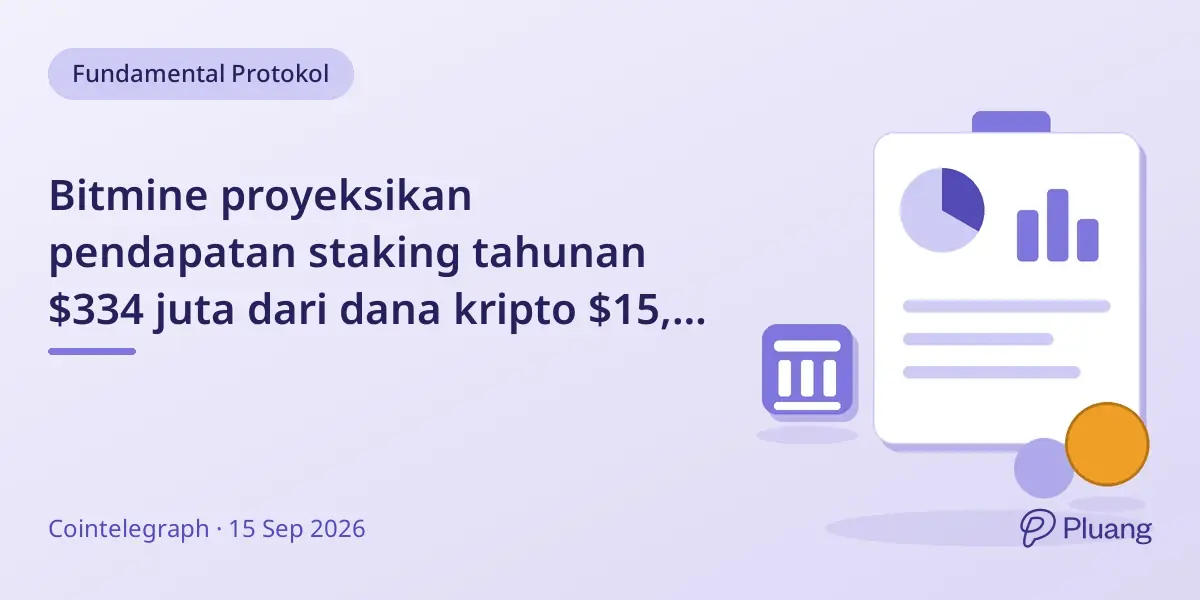 Bitmine proyeksikan pendapatan staking tahunan $334 juta dari dana kripto $15,8 miliar
