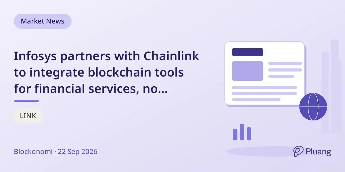 Infosys partners with Chainlink to integrate blockchain tools for financial services, no deployment details yet