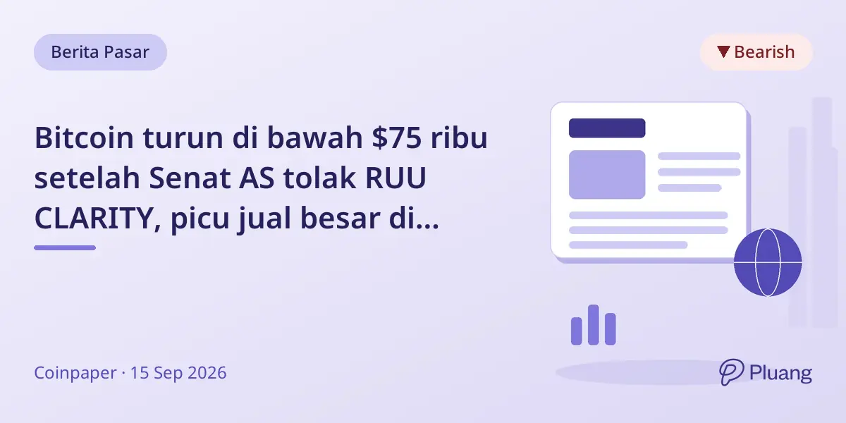 Bitcoin turun di bawah $75 ribu setelah Senat AS tolak RUU CLARITY, picu jual besar di pasar kripto