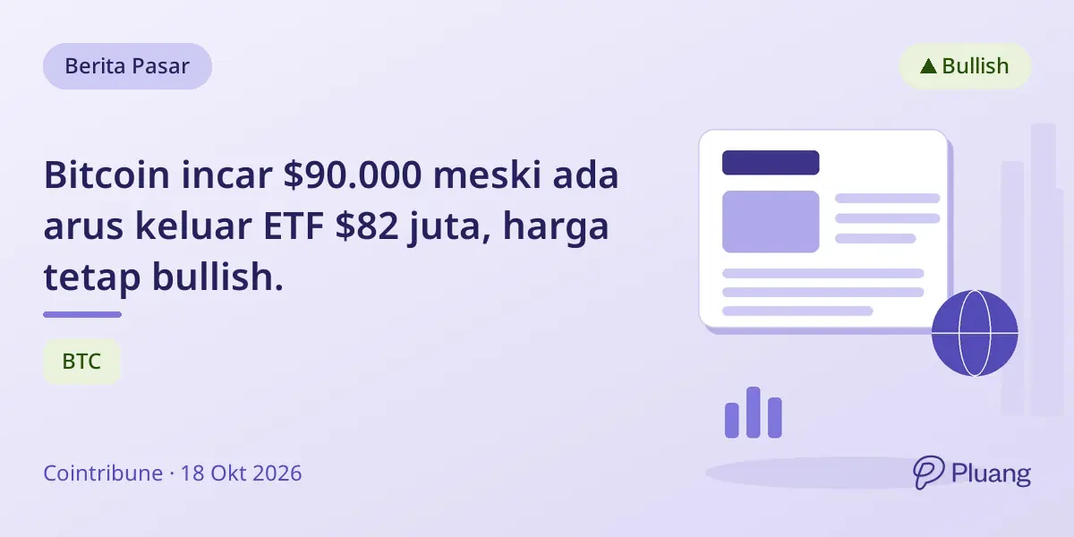 Bitcoin incar $90.000 meski ada arus keluar ETF $82 juta, harga tetap bullish.
