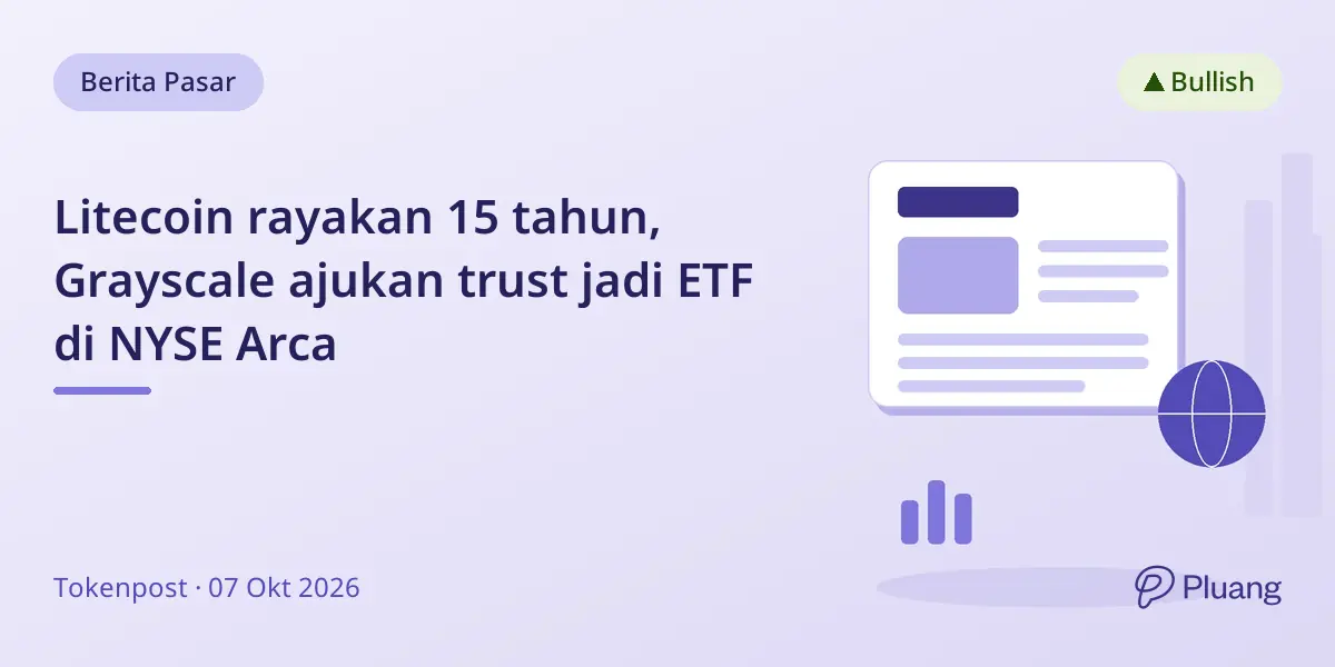 Litecoin rayakan 15 tahun, Grayscale ajukan trust jadi ETF di NYSE Arca