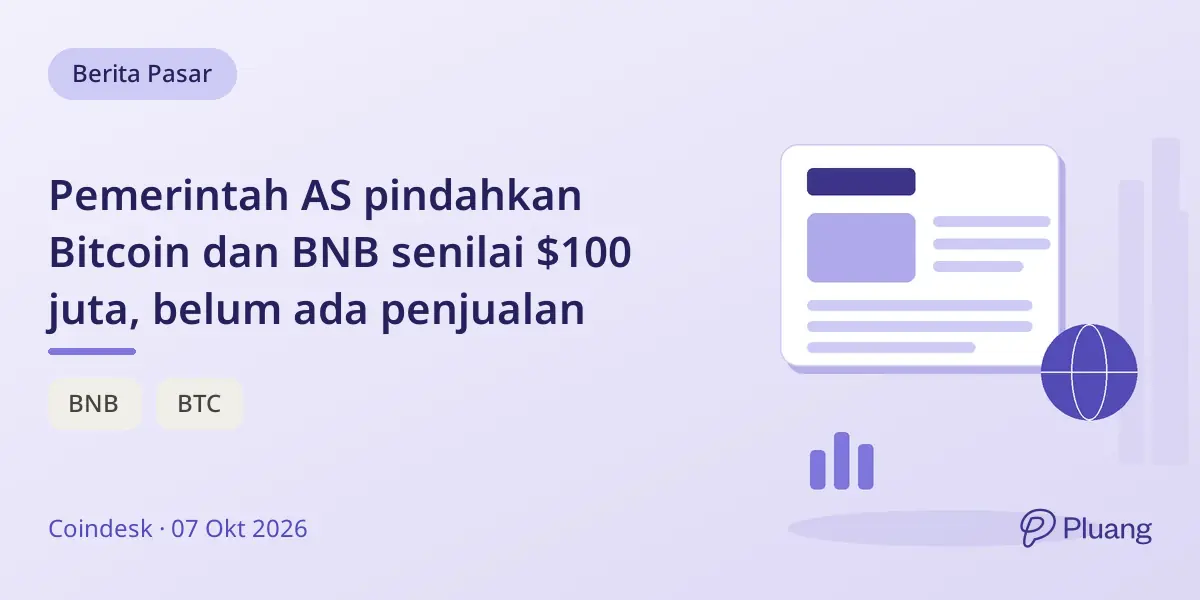 Pemerintah AS pindahkan Bitcoin dan BNB senilai $100 juta, belum ada penjualan